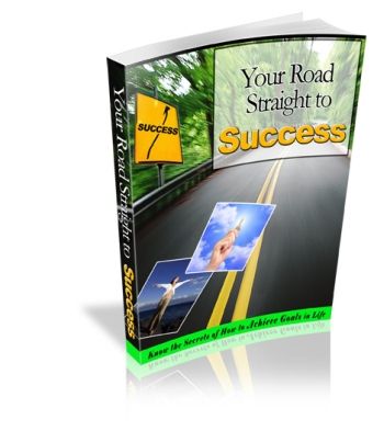 Your Road Straight to Success (PLR) - Click Image to Close