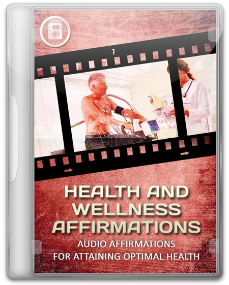 Health And Wellness Affirmations: Audio Affirmations For Attaining Optimal Health - Click Image to Close