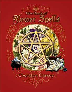 Book of Flower Spells by Cheralyn Darcey - Click Image to Close