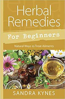 Herb Remedies for Beginners by Sandra Kynes - Click Image to Close