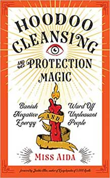 Hoodoo Cleansing & protection magic by Miss Aida - Click Image to Close