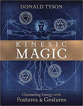 Kinesic Magic by Donald Tyson - Click Image to Close