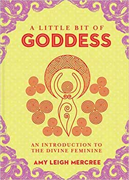 Little bit of Goddess (hc) by Amy Leigh Mercree - Click Image to Close