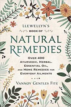 Llewellyn's Book of Natural Remedies by Vannoy Gentles Fite - Click Image to Close