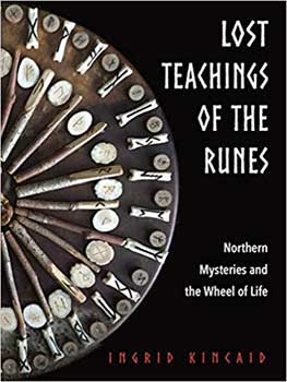 Lost Teachings of the Runes by Ingrid Kincaid - Click Image to Close