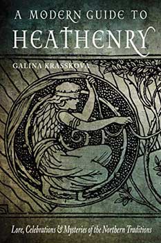 Modern Guide to Heathenry by Galina Krasskova - Click Image to Close