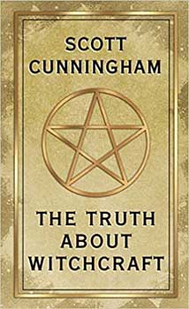 Truth About Witchcraft by Scott Cunningham - Click Image to Close