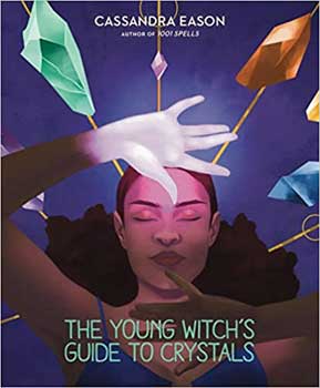Young Witch's Guide to Crystals (hc) Cassandra Eason - Click Image to Close