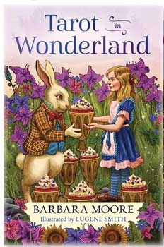 Tarot in Wonderland by Barbara Moore - Click Image to Close