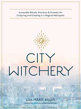 City Witchery by Lisa Marie Basile - Click Image to Close