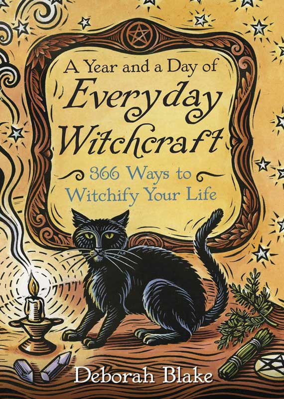 Everyday Witchcraft, Year & a Day by Deborah Blake - Click Image to Close
