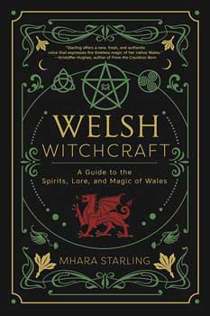 Welsh Witchcraft by Mhara Starling - Click Image to Close