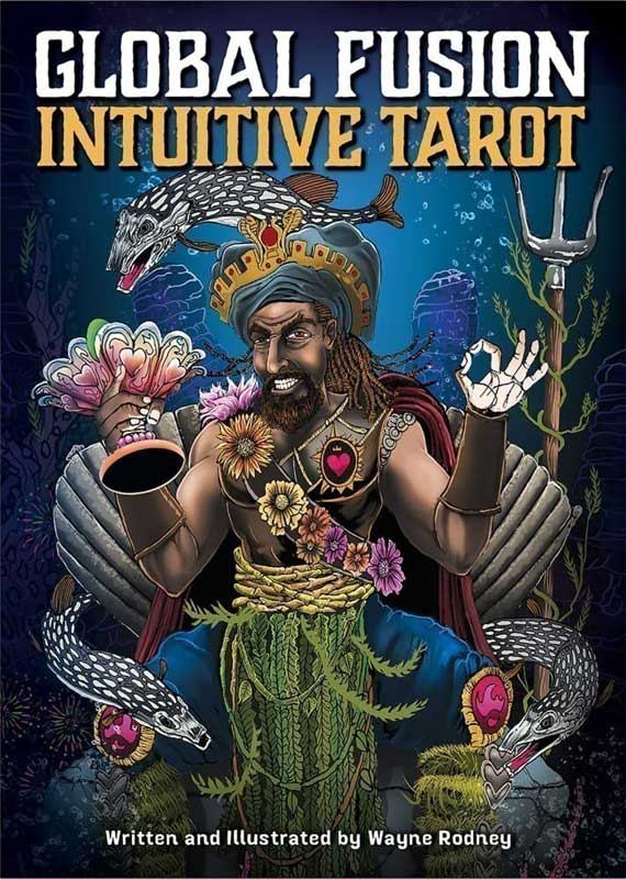 Global Fusion Intuitive tarot by Wayne Rodney - Click Image to Close